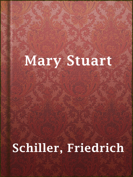 Title details for Mary Stuart by Friedrich Schiller - Available